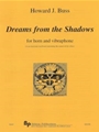 Dreams from the Shadows - horn and vibraphone (or an electronic keyboard emulating the sound of the