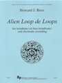 Alien Loop de Loops - trombone (or bass trombone) and electronic recording - solo part and CD