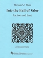 Into the Hall of Valor - horn and band - score and parts