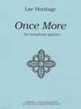 Once More - sax quartet (soprano, alto, tenor & baritone) - score and parts