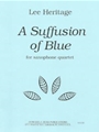 A Suffusion of Blue - sax quartet (soprano, alto, tenor & baritone) - score and parts