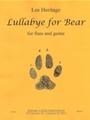 Lullabye for Bear - flute and guitar - score and parts