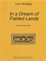 In A Dream of Fabled Lands - 6 C flutes, alto flute and bass flute - score and parts