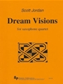 Dream Visions - sax quartet (soprano, alto, tenor & baritone) - score and parts