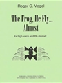 The Frog He Fly, Almost - high voice and clarinet - 2 scores