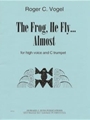 The Frog He Fly, Almost - high voice and C trumpet - 2 scores