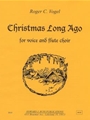 Christmas Long Ago - voice and flute choir - score and parts