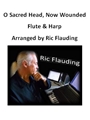 O Sacred Head, Now Wounded - Flute & Harp