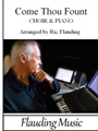 Come Thou Fount - Choir and Piano