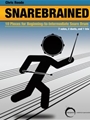 Snarebrained