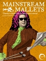 Mainstream Mallets