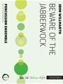 Beware the Jabberwock