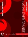 Latin Lover Grande - The 2007 extended remix of the popular parking lot jam heard from The Cavaliers.