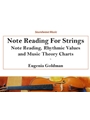 Note Reading For Strings: Note Reading, Rhythmic Values and Music Theory Charts