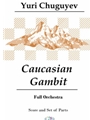Caucasian Gambit (Symphonic Fantasy) - Full Orchestra