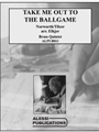 Take Me Out To the Ballgame