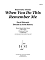 When You Do This Remember Me