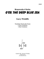 O’er the Deep Blue Sea