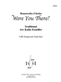 Were You There?