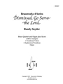 Dismissed, Go Serve the Lord