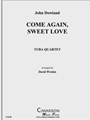 Come Again, Sweet Love