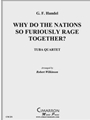 Why do the Nations So Furiously Rage Together?