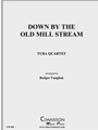 Down by the Old Mill Stream