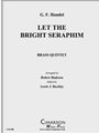 Let the Bright Seraphim