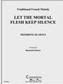 Let All Mortal Flesh Keep Silent