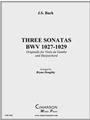 Three Sonatas BWV 1027, 1028, and 1029