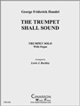 Trumpet Shall Sound, The