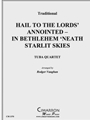 Hail to the Lords' Annointed - In Bethlehem 'Neath