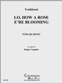 Lo, How a Rose E're Blooming