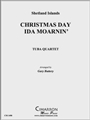 Christmas Day Ida Moarnin'