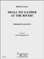 Shall We Gather at the River?
