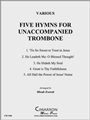 Five Hymns for Unaccompanied Trombone