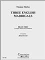 Three English Madrigals