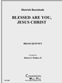 Blessed Are You, Jesus Christ