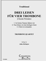 Drei Leisen fu¨r vier Posaunen