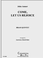 Comes, Let Us Rejoice