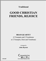 Good Christian Friends, Rejoice