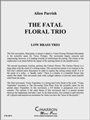 Fatal Floral Trio, The