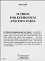 10 Trios for Euphonium and Two Tubas
