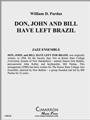 Don, John and Bill Have Left for Brazil