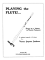 Playing the Flute!...Basics for a Lifetime of Musical Enjoyment Volume 3