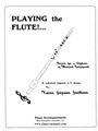 Playing the Flute!...Basics for a Lifetime of Musical Enjoyment Volume (Piano Accompaniment)
