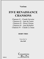 Five Renaissance Chansons