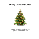 Twenty Christmas Carols for Flexible Woodwind Trio