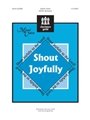 Shout Joyfully