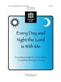 Every Day & Night The Lord Is With Me